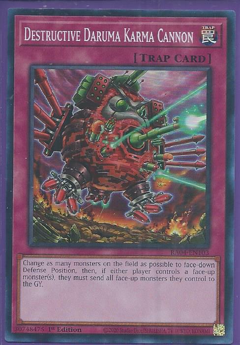 RA04-EN103 - Destructive Daruma Karma Cannon - Super Rare 1st Edition